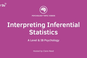 Research Methods – Interpreting Inferential Statistics