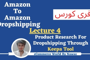Amazon To Amazon Dropshipping Product Research Through Keepa Lec 4 | Amazon Dropshipping Course